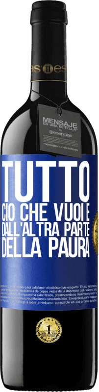 39,95 € | Vino rosso Edizione RED MBE Riserva Tutto ciò che vuoi è dall'altra parte della paura Etichetta Blu. Etichetta personalizzabile Riserva 12 Mesi Raccogliere 2015 Tempranillo