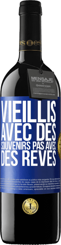 39,95 € | Vin rouge Édition RED MBE Réserve Vieillis avec des souvenirs pas avec des rêves Étiquette Bleue. Étiquette personnalisable Réserve 12 Mois Récolte 2016 Tempranillo