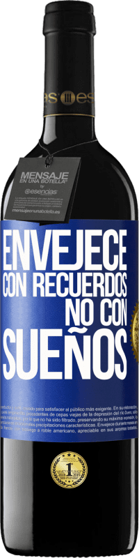 39,95 € | Vino Tinto Edición RED MBE Reserva Envejece con recuerdos, no con sueños Etiqueta Azul. Etiqueta personalizable Reserva 12 Meses Cosecha 2015 Tempranillo