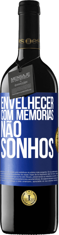 39,95 € | Vinho tinto Edição RED MBE Reserva Envelhecer com memórias, não sonhos Etiqueta Azul. Etiqueta personalizável Reserva 12 Meses Colheita 2016 Tempranillo