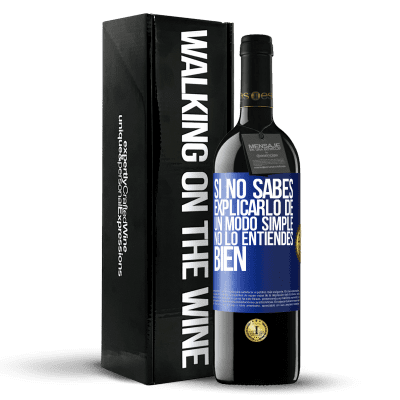 «Si no sabes explicarlo de un modo simple, no lo entiendes bien» Edición RED MBE Reserva