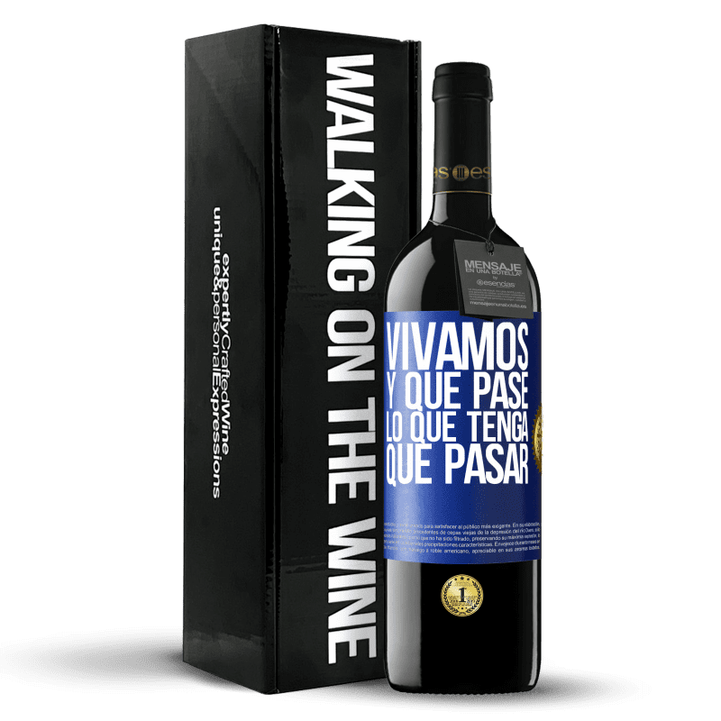 39,95 € Envío gratis | Vino Tinto Edición RED MBE Reserva Vivamos. Y que pase lo que tenga que pasar Etiqueta Azul. Etiqueta personalizable Reserva 12 Meses Cosecha 2015 Tempranillo