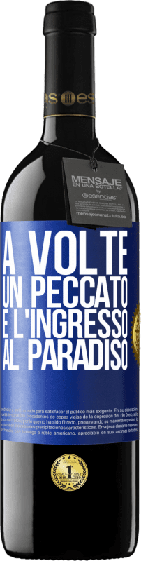 39,95 € Spedizione Gratuita | Vino rosso Edizione RED MBE Riserva A volte un peccato è l'ingresso al paradiso Etichetta Blu. Etichetta personalizzabile Riserva 12 Mesi Raccogliere 2016 Tempranillo