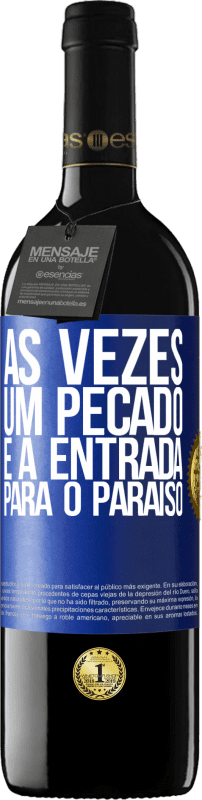 39,95 € | Vinho tinto Edição RED MBE Reserva Às vezes, um pecado é a entrada para o paraíso Etiqueta Azul. Etiqueta personalizável Reserva 12 Meses Colheita 2015 Tempranillo