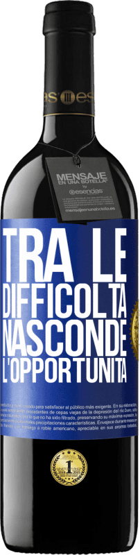 39,95 € Spedizione Gratuita | Vino rosso Edizione RED MBE Riserva Tra le difficoltà nasconde l'opportunità Etichetta Blu. Etichetta personalizzabile Riserva 12 Mesi Raccogliere 2016 Tempranillo