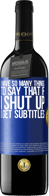 «I have so many things to say that if I shut up I get subtitles» RED Edition MBE Reserve