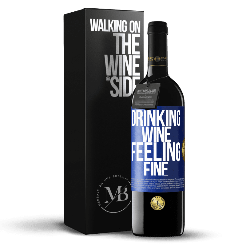 39,95 € 免费送货 | 红酒 RED版 MBE 预订 Drinking wine, feeling fine 蓝色标签. 可自定义的标签 预订 12 个月 收成 2016 Tempranillo