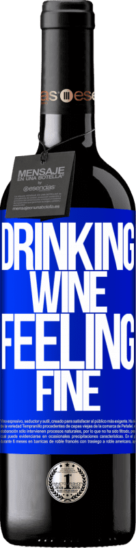 24,95 € Envoi gratuit | Vin rouge Édition RED Crianza 6 Mois Drinking wine, feeling fine Étiquette Bleue. Étiquette personnalisable Vieillissement en fûts de chêne 6 Mois Récolte 2019 Tempranillo