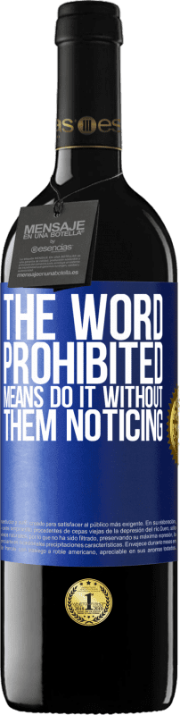 «The word PROHIBITED means do it without them noticing» RED Edition MBE Reserve