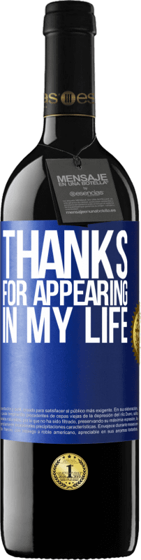 39,95 € Free Shipping | Red Wine RED Edition MBE Reserve Thanks for appearing in my life Blue Label. Customizable label Reserve 12 Months Harvest 2016 Tempranillo