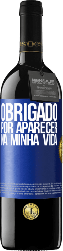 39,95 € Envio grátis | Vinho tinto Edição RED MBE Reserva Obrigado por aparecer na minha vida Etiqueta Azul. Etiqueta personalizável Reserva 12 Meses Colheita 2015 Tempranillo