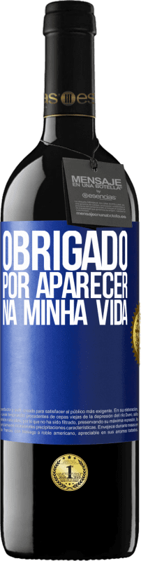 39,95 € Envio grátis | Vinho tinto Edição RED MBE Reserva Obrigado por aparecer na minha vida Etiqueta Azul. Etiqueta personalizável Reserva 12 Meses Colheita 2016 Tempranillo