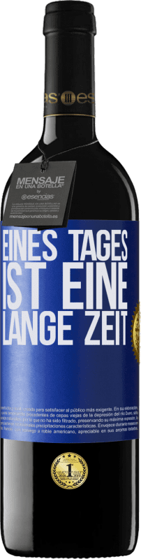 «Eines Tages ist eine lange Zeit» RED Ausgabe MBE Reserve