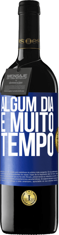 39,95 € | Vinho tinto Edição RED MBE Reserva Algum dia é muito tempo Etiqueta Azul. Etiqueta personalizável Reserva 12 Meses Colheita 2015 Tempranillo