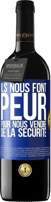 39,95 € | Vin rouge Édition RED MBE Réserve Ils nous font peur pour nous vendre de la sécurité Étiquette Bleue. Étiquette personnalisable Réserve 12 Mois Récolte 2016 Tempranillo