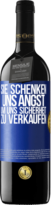 39,95 € | Rotwein RED Ausgabe MBE Reserve Sie schenken uns Angst, um uns Sicherheit zu verkaufen Blaue Markierung. Anpassbares Etikett Reserve 12 Monate Ernte 2016 Tempranillo