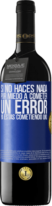 «Si no haces nada por miedo a cometer un error, ya estás cometiendo uno» Edición RED MBE Reserva