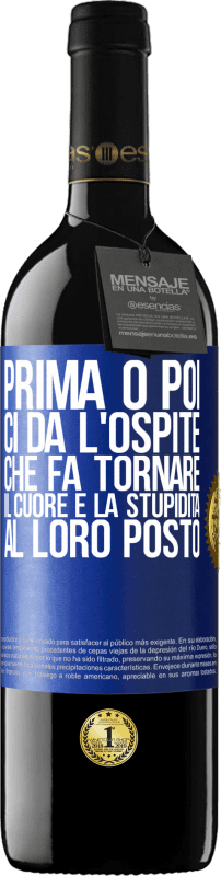 39,95 € | Vino rosso Edizione RED MBE Riserva Prima o poi ci dà l'ospite che fa tornare il cuore e la stupidità al loro posto Etichetta Blu. Etichetta personalizzabile Riserva 12 Mesi Raccogliere 2015 Tempranillo