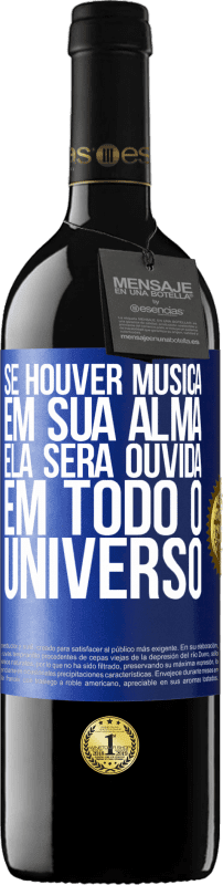 39,95 € Envio grátis | Vinho tinto Edição RED MBE Reserva Se houver música em sua alma, ela será ouvida em todo o universo Etiqueta Azul. Etiqueta personalizável Reserva 12 Meses Colheita 2016 Tempranillo