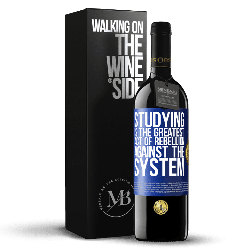24,95 € Free Shipping | Red Wine RED Edition Crianza 6 Months Studying is the greatest act of rebellion against the system Blue Label. Customizable label Aging in oak barrels 6 Months Harvest 2019 Tempranillo