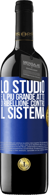 39,95 € Spedizione Gratuita | Vino rosso Edizione RED MBE Riserva Lo studio è il più grande atto di ribellione contro il sistema Etichetta Blu. Etichetta personalizzabile Riserva 12 Mesi Raccogliere 2015 Tempranillo