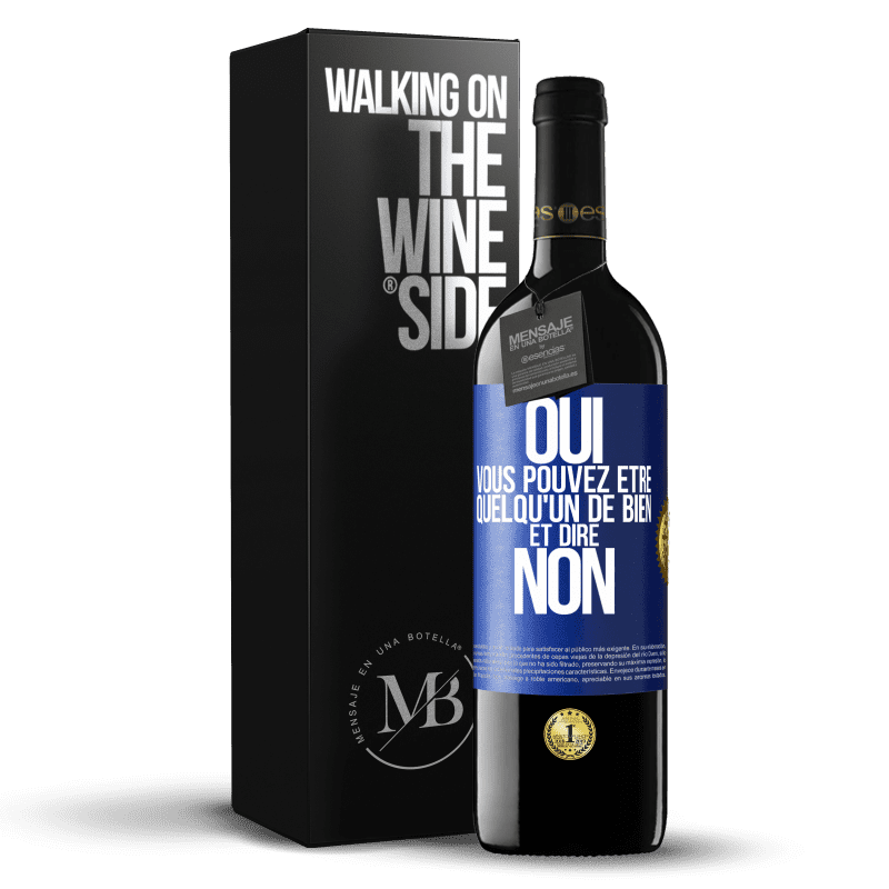 39,95 € Envoi gratuit | Vin rouge Édition RED MBE Réserve OUI, vous pouvez être quelqu'un de bien et dire NON Étiquette Bleue. Étiquette personnalisable Réserve 12 Mois Récolte 2015 Tempranillo