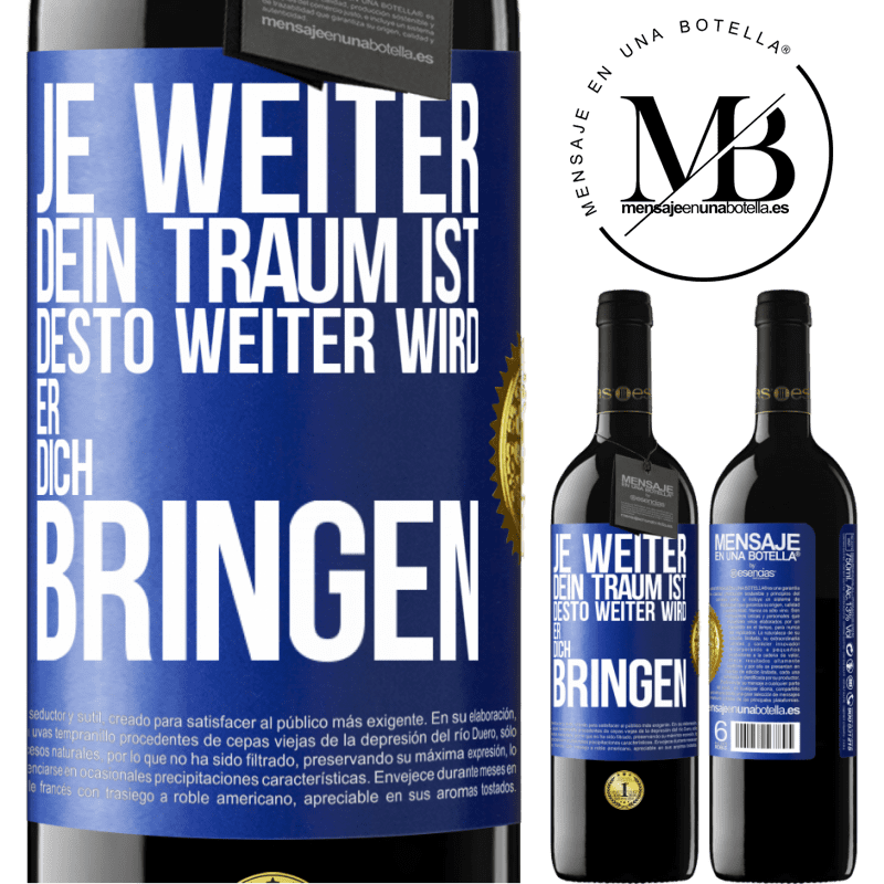 39,95 € Kostenloser Versand | Rotwein RED Ausgabe MBE Reserve Je weiter dein Traum ist, desto weiter wird er dich bringen Blaue Markierung. Anpassbares Etikett Reserve 12 Monate Ernte 2016 Tempranillo