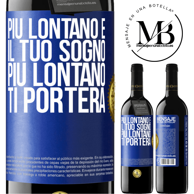 39,95 € Spedizione Gratuita | Vino rosso Edizione RED MBE Riserva Più lontano è il tuo sogno, più lontano ti porterà Etichetta Blu. Etichetta personalizzabile Riserva 12 Mesi Raccogliere 2016 Tempranillo
