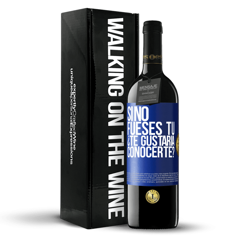 39,95 € Envío gratis | Vino Tinto Edición RED MBE Reserva Si no fueses tú, ¿Te gustaría conocerte? Etiqueta Azul. Etiqueta personalizable Reserva 12 Meses Cosecha 2015 Tempranillo