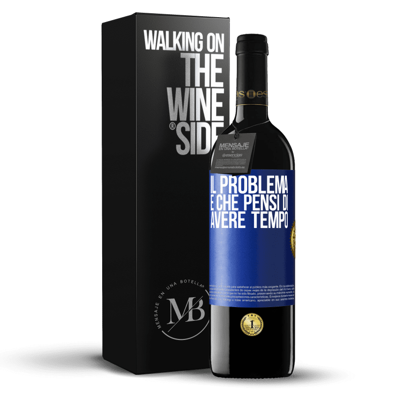 39,95 € Spedizione Gratuita | Vino rosso Edizione RED MBE Riserva Il problema è che pensi di avere tempo Etichetta Blu. Etichetta personalizzabile Riserva 12 Mesi Raccogliere 2016 Tempranillo