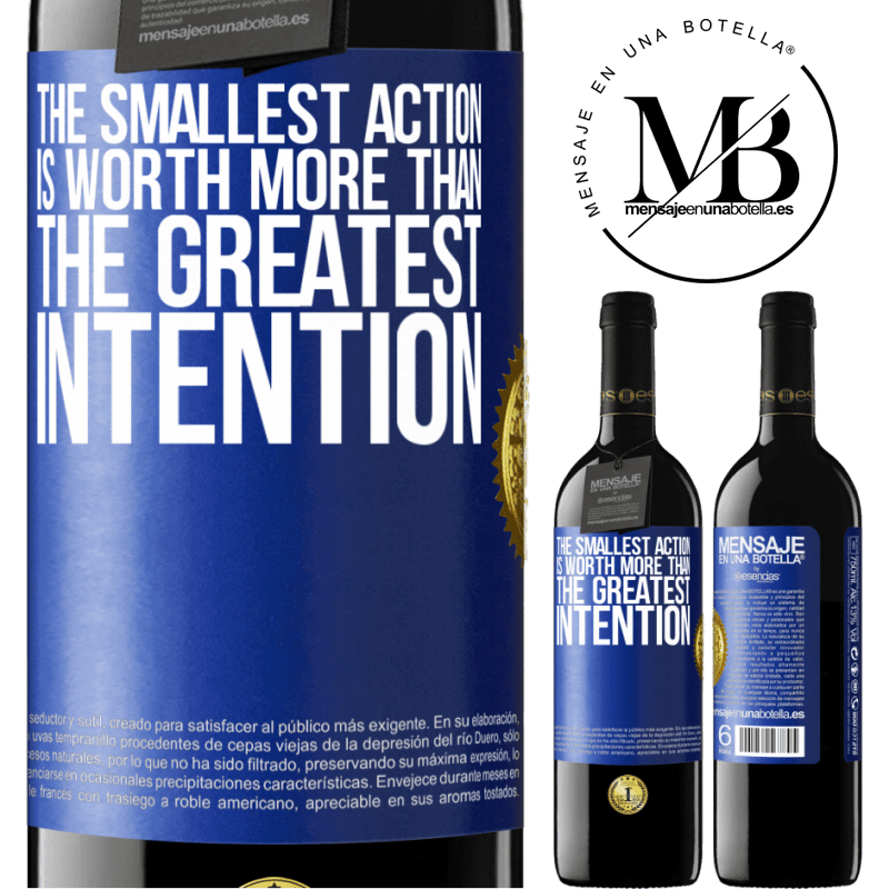 39,95 € Free Shipping | Red Wine RED Edition MBE Reserve The smallest action is worth more than the greatest intention Blue Label. Customizable label Reserve 12 Months Harvest 2015 Tempranillo