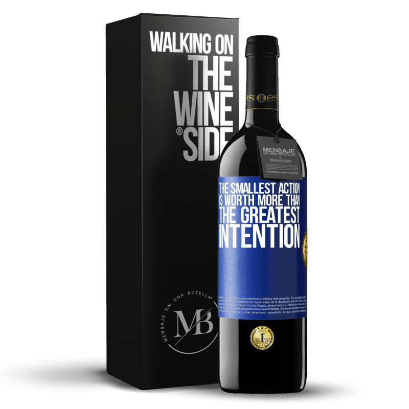 39,95 € Free Shipping | Red Wine RED Edition MBE Reserve The smallest action is worth more than the greatest intention Blue Label. Customizable label Reserve 12 Months Harvest 2016 Tempranillo
