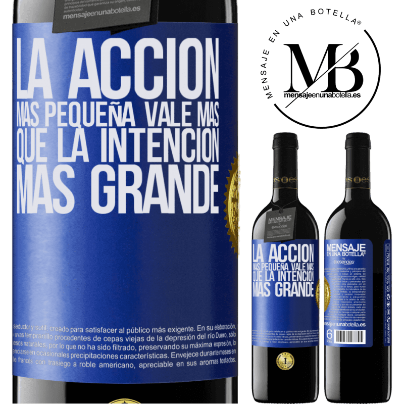 39,95 € Envío gratis | Vino Tinto Edición RED MBE Reserva La acción más pequeña vale más que la intención más grande Etiqueta Azul. Etiqueta personalizable Reserva 12 Meses Cosecha 2016 Tempranillo