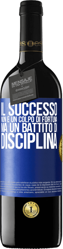 «Il successo non è un colpo di fortuna, ma un battito di disciplina» Edizione RED MBE Riserva