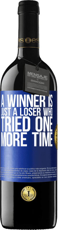 «A winner is just a loser who tried one more time» RED Edition MBE Reserve