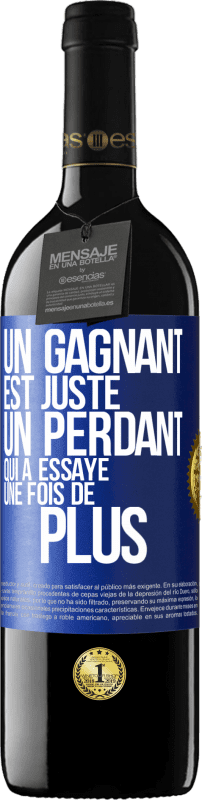 39,95 € | Vin rouge Édition RED MBE Réserve Un gagnant est juste un perdant qui a essayé une fois de plus Étiquette Bleue. Étiquette personnalisable Réserve 12 Mois Récolte 2015 Tempranillo