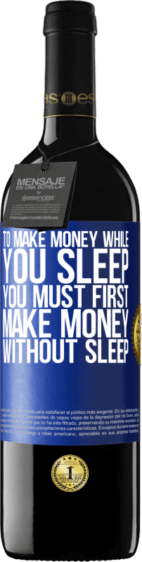 «Чтобы зарабатывать деньги, пока вы спите, вы должны сначала заработать деньги без сна» Издание RED MBE Бронировать