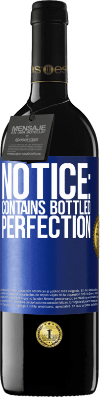 «Notice: contains bottled perfection» RED Edition Crianza 6 Months