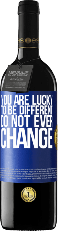 39,95 € | Red Wine RED Edition MBE Reserve You are lucky to be different. Do not ever change Blue Label. Customizable label Reserve 12 Months Harvest 2015 Tempranillo