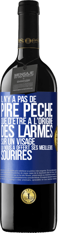 39,95 € | Vin rouge Édition RED MBE Réserve Il n'y a pas de pire péché que d'être à l'origine des larmes sur un visage qui nous a offert ses meilleurs sourires Étiquette Bleue. Étiquette personnalisable Réserve 12 Mois Récolte 2015 Tempranillo