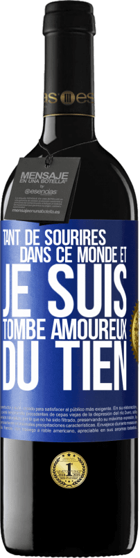 «Tant de sourires dans ce monde et je suis tombé amoureux du tien» Édition RED MBE Réserve