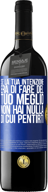 «Se la tua intenzione era di fare del tuo meglio, non hai nulla di cui pentirti» Edizione RED MBE Riserva