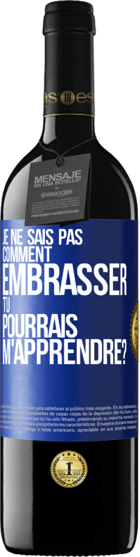 39,95 € Envoi gratuit | Vin rouge Édition RED MBE Réserve Je ne sais pas comment embrasser, tu pourrais m'apprendre? Étiquette Bleue. Étiquette personnalisable Réserve 12 Mois Récolte 2015 Tempranillo