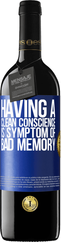 «Having a clean conscience is symptom of bad memory» RED Edition MBE Reserve
