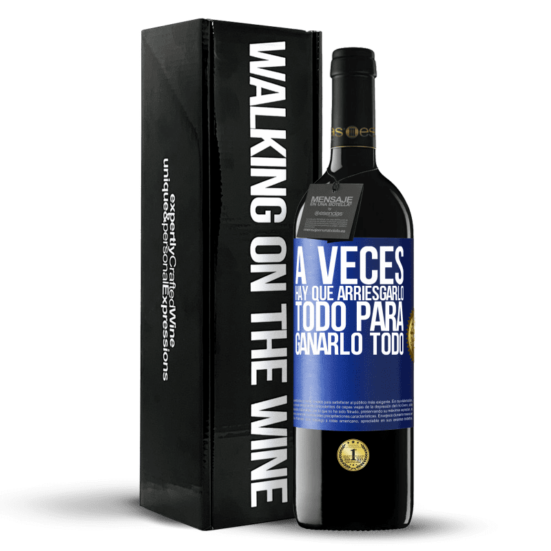 39,95 € Envío gratis | Vino Tinto Edición RED MBE Reserva A veces hay que arriesgarlo todo para ganarlo todo Etiqueta Azul. Etiqueta personalizable Reserva 12 Meses Cosecha 2015 Tempranillo