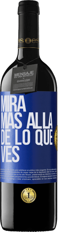 39,95 € | Vino Tinto Edición RED MBE Reserva Mira más allá de lo que ves Etiqueta Azul. Etiqueta personalizable Reserva 12 Meses Cosecha 2015 Tempranillo