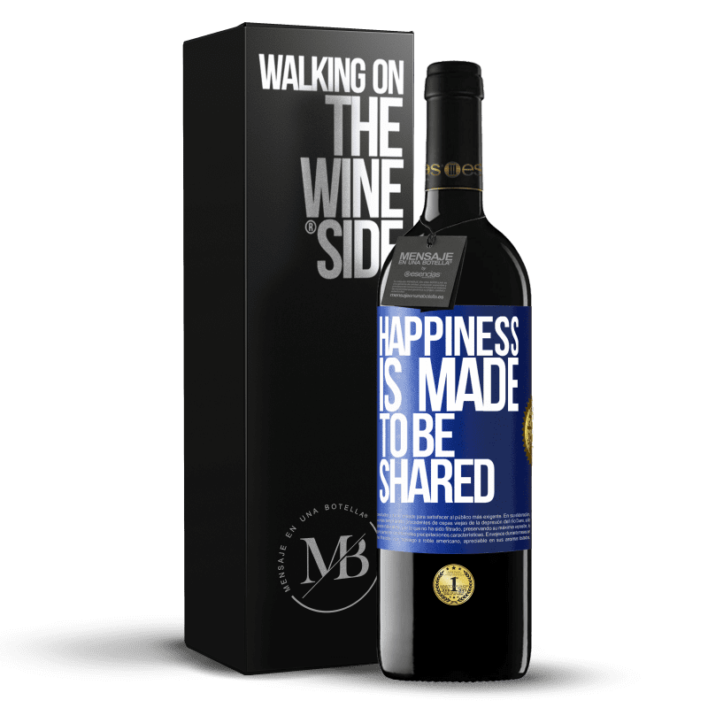 24,95 € Free Shipping | Red Wine RED Edition Crianza 6 Months Happiness is made to be shared Blue Label. Customizable label Aging in oak barrels 6 Months Harvest 2019 Tempranillo