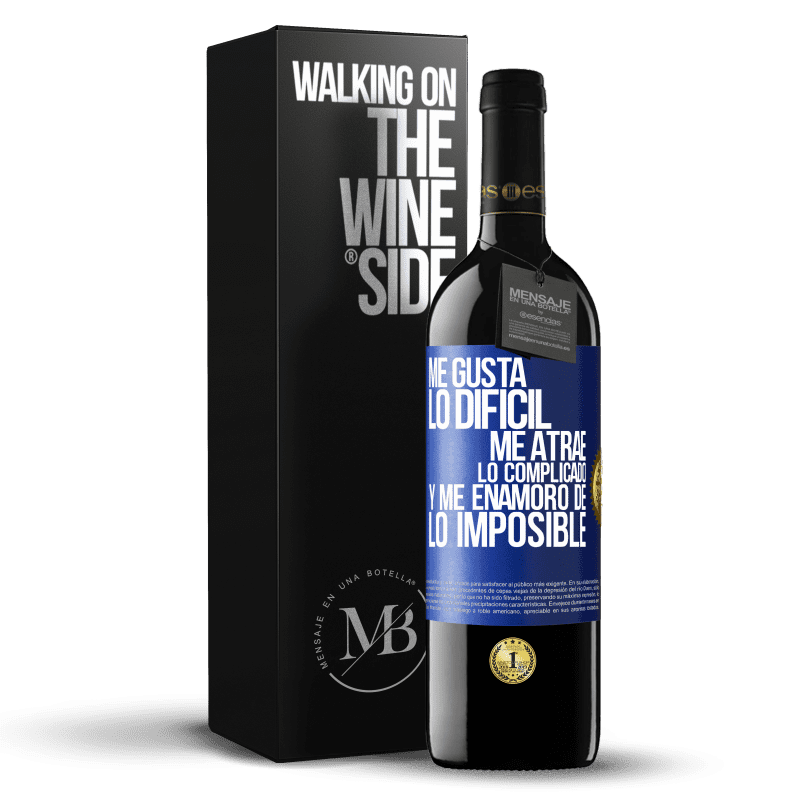 39,95 € Envío gratis | Vino Tinto Edición RED MBE Reserva Me gusta lo difícil, me atrae lo complicado, y me enamoro de lo imposible Etiqueta Azul. Etiqueta personalizable Reserva 12 Meses Cosecha 2015 Tempranillo