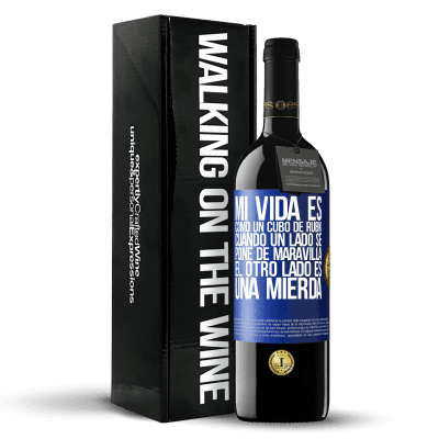 «Mi vida es como un cubo de rubik. Cuando un lado se pone de maravilla, el otro lado es una mierda» Edición RED MBE Reserva