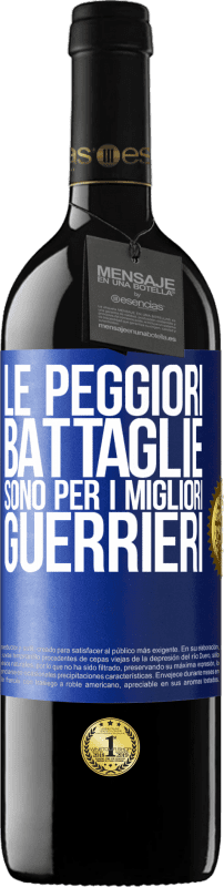 39,95 € | Vino rosso Edizione RED MBE Riserva Le peggiori battaglie sono per i migliori guerrieri Etichetta Blu. Etichetta personalizzabile Riserva 12 Mesi Raccogliere 2016 Tempranillo